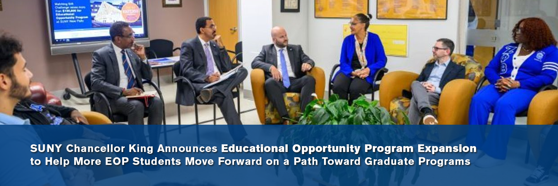 SUNY Chancellor King Announces Educational Opportunity Program Expansion to Help More EOP Students Move Forward on a Path Toward Graduate Programs