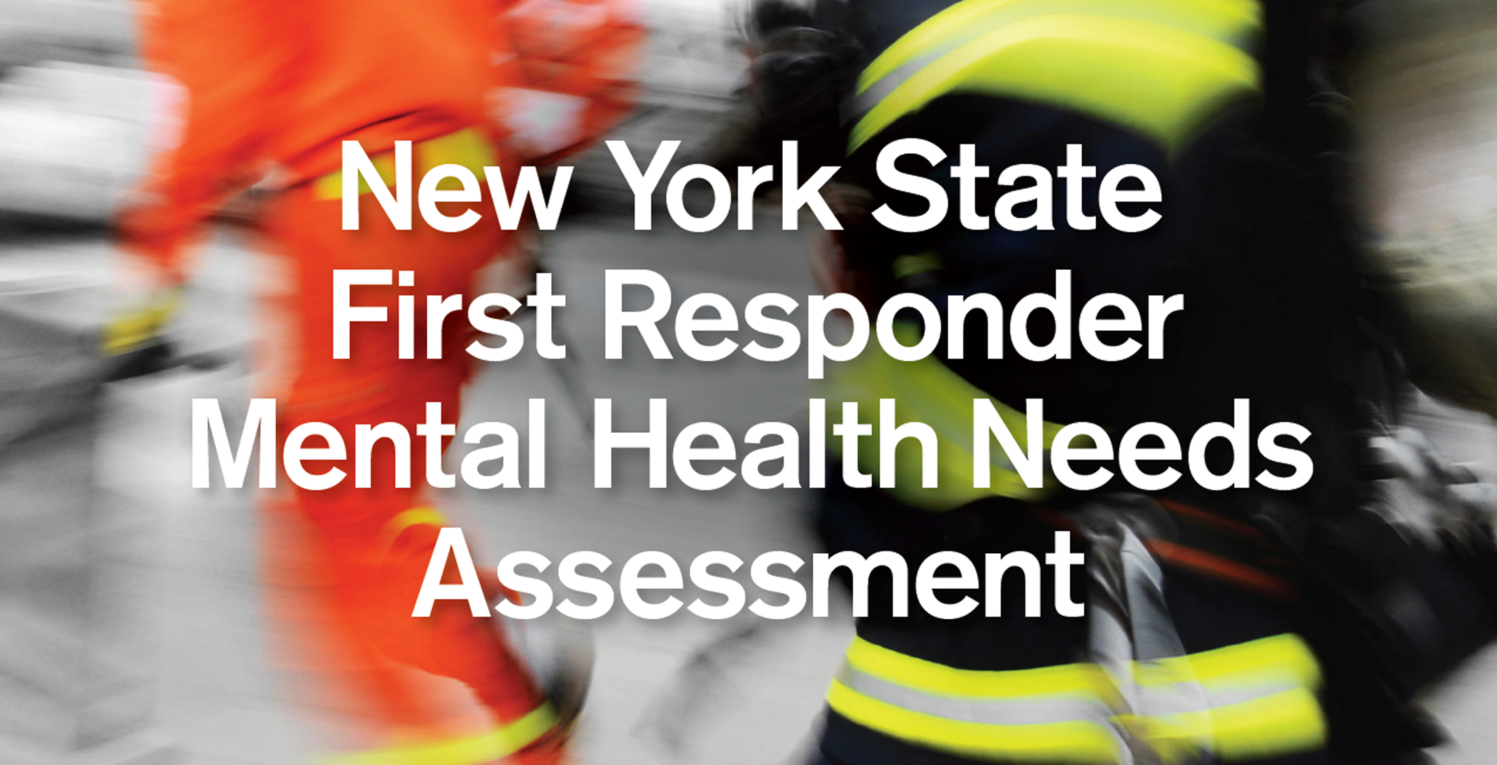 New York State First Responder Mental Health Needs Assessment